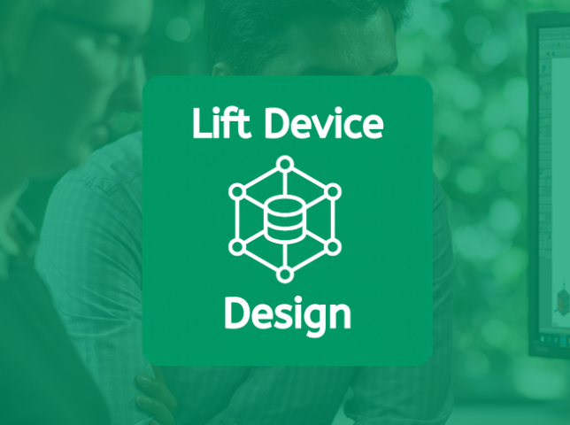 Lift device design